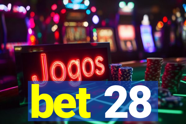 bet 28